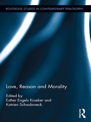 cover image of Love, Reason and Morality